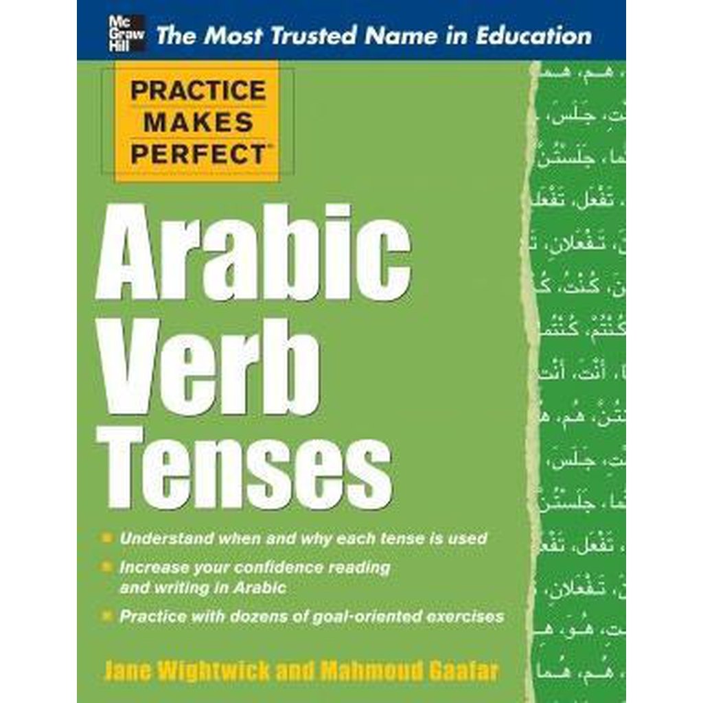 Practice Makes Perfect: Arabic Verb Tenses by Jane Wightwick and Mahmoud Gaafar-Knowledge-Islamic Goods Direct