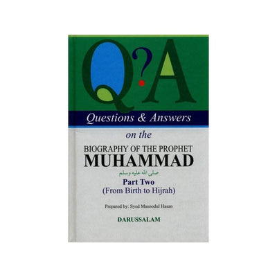 Q & A On The Biography Of The Prophet Muhammad PBUH Part-2 From Birth To Hijrah-Knowledge-Islamic Goods Direct
