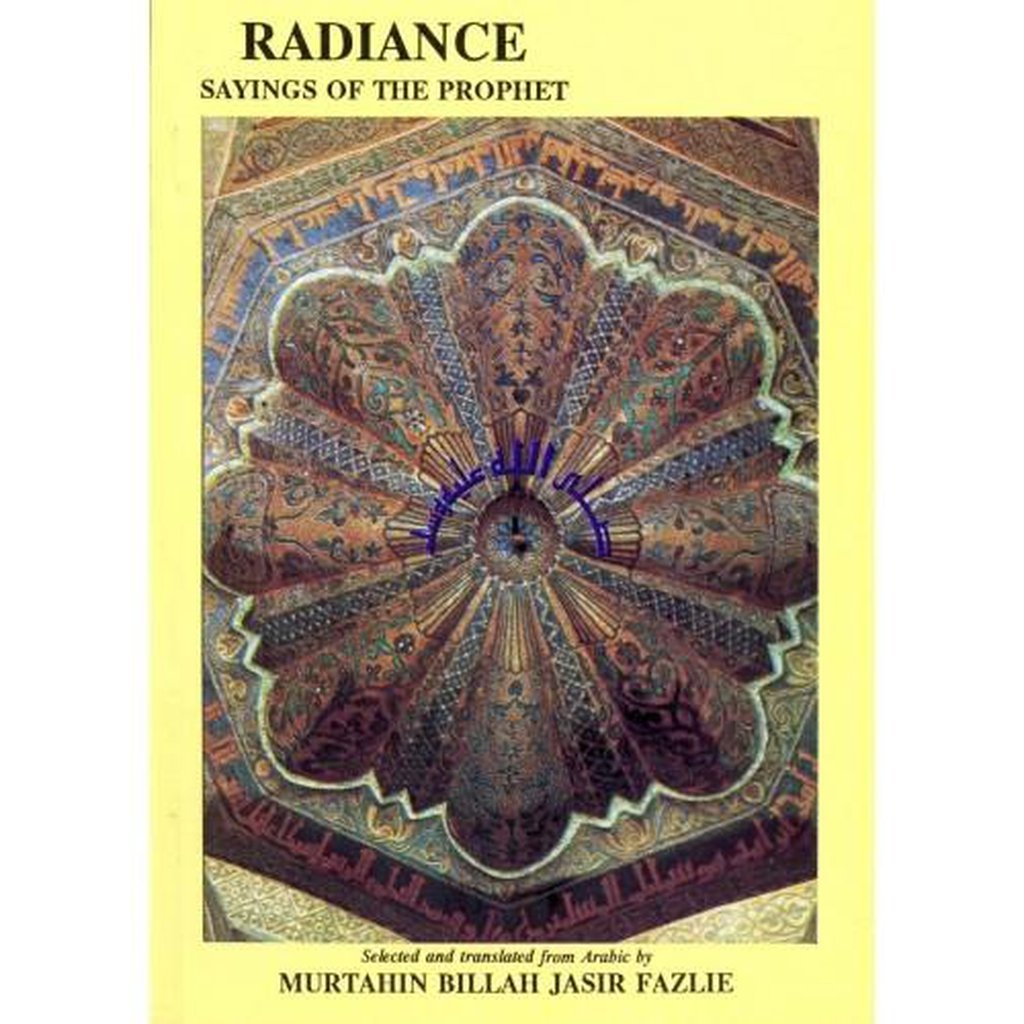 RADIANCE Sayings of the Prophet-Knowledge-Islamic Goods Direct