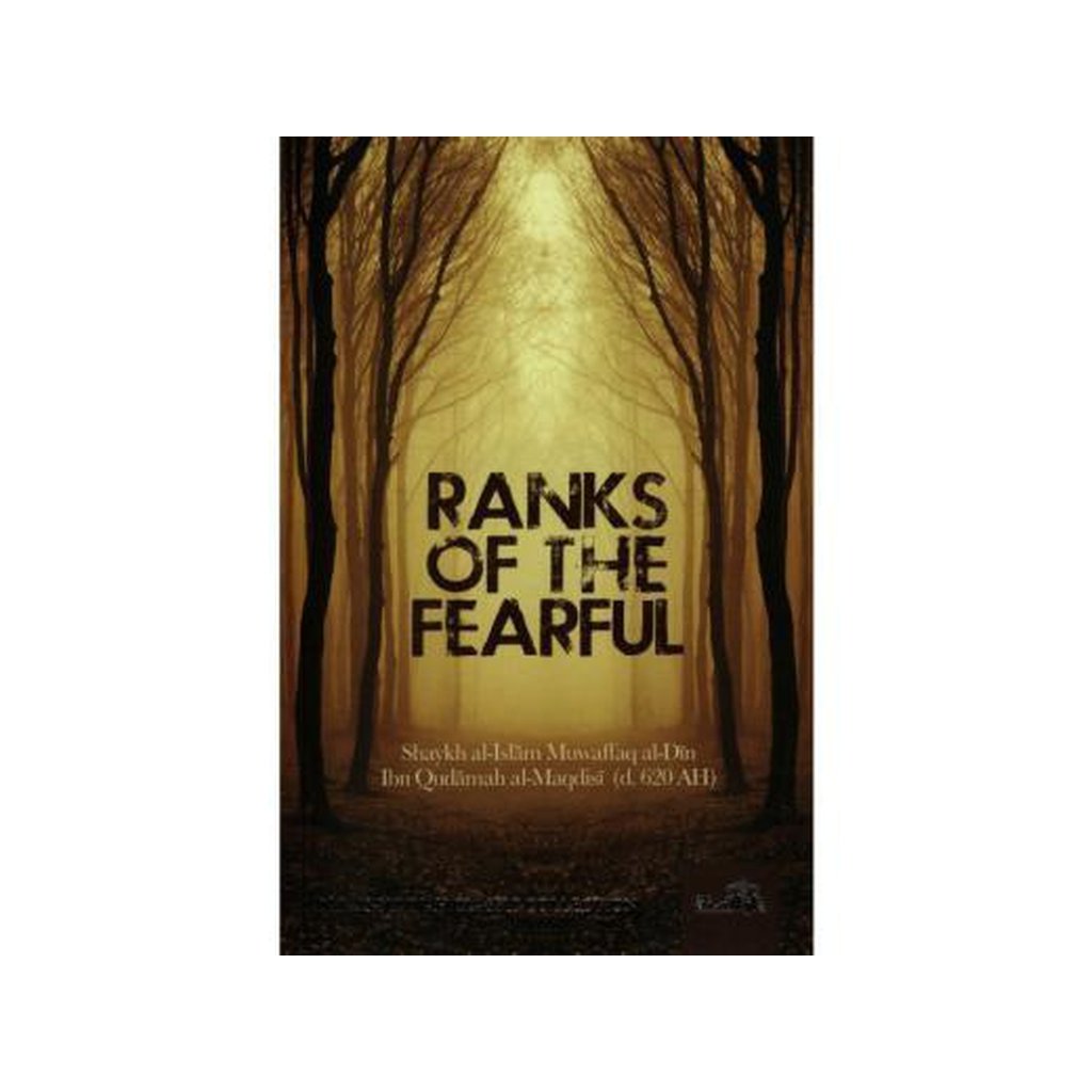 Ranks of the Fearful by Imam Ibn Qudamah Al-Maqdisi-Knowledge-Islamic Goods Direct