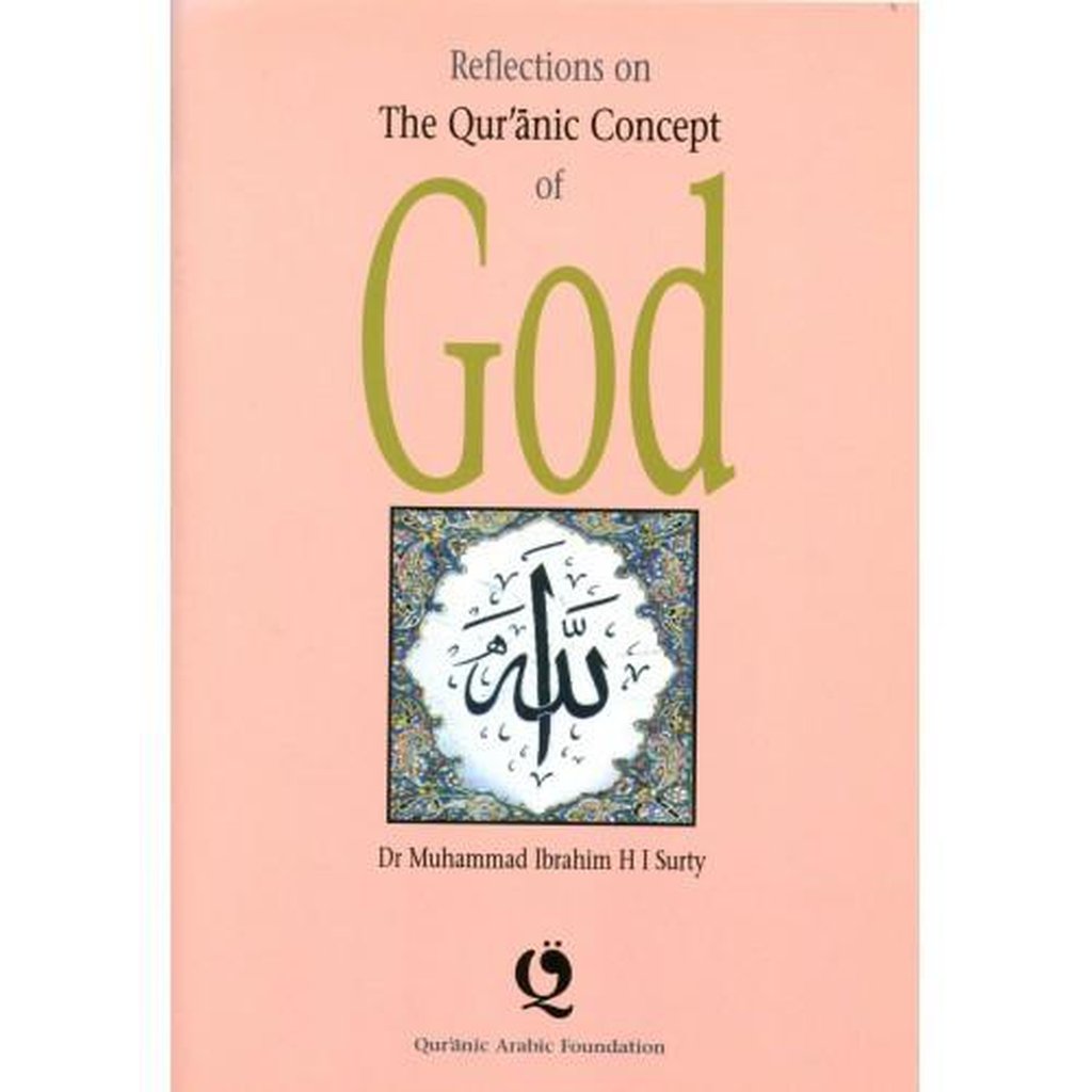 Reflections on the Qur&#39;anic Concept of God-Knowledge-Islamic Goods Direct