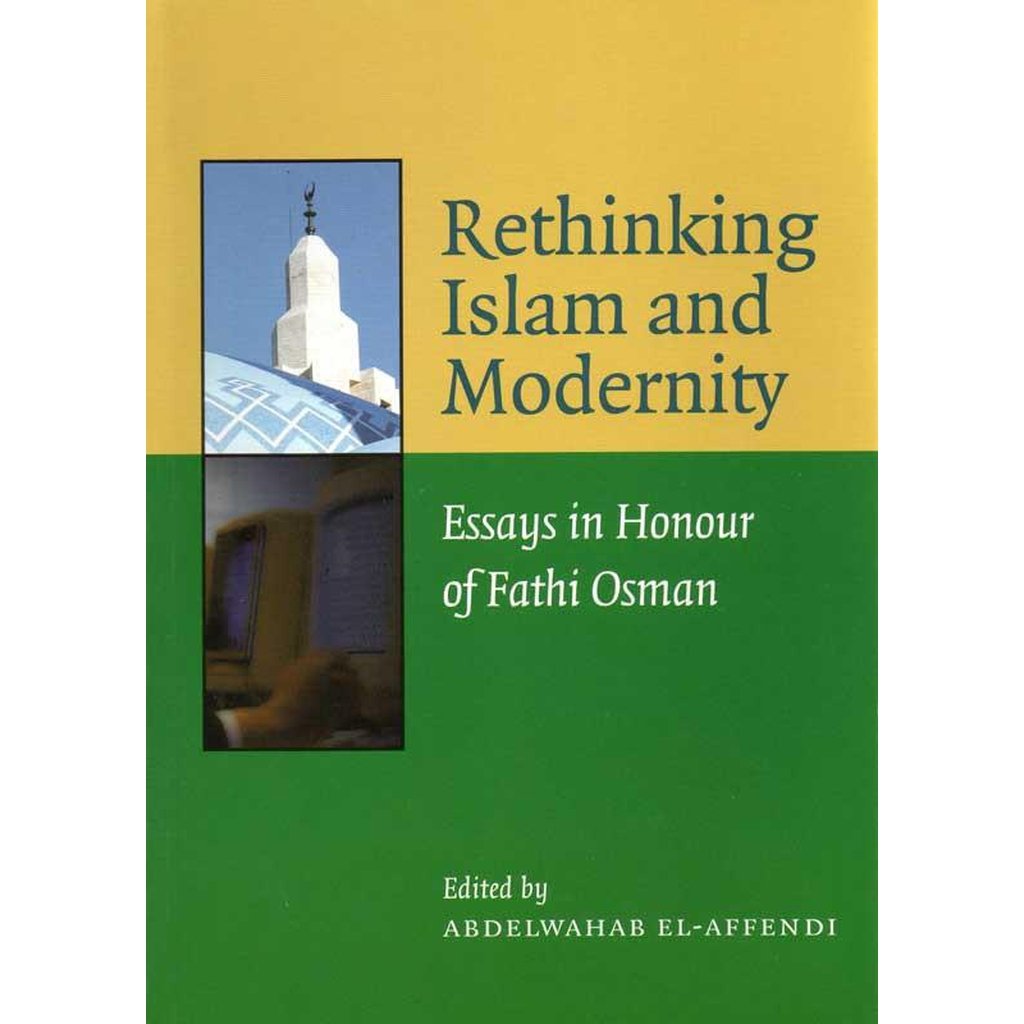 Rethinking Islam and Modernity: Essays in Honour of Fathi Osman-Knowledge-Islamic Goods Direct
