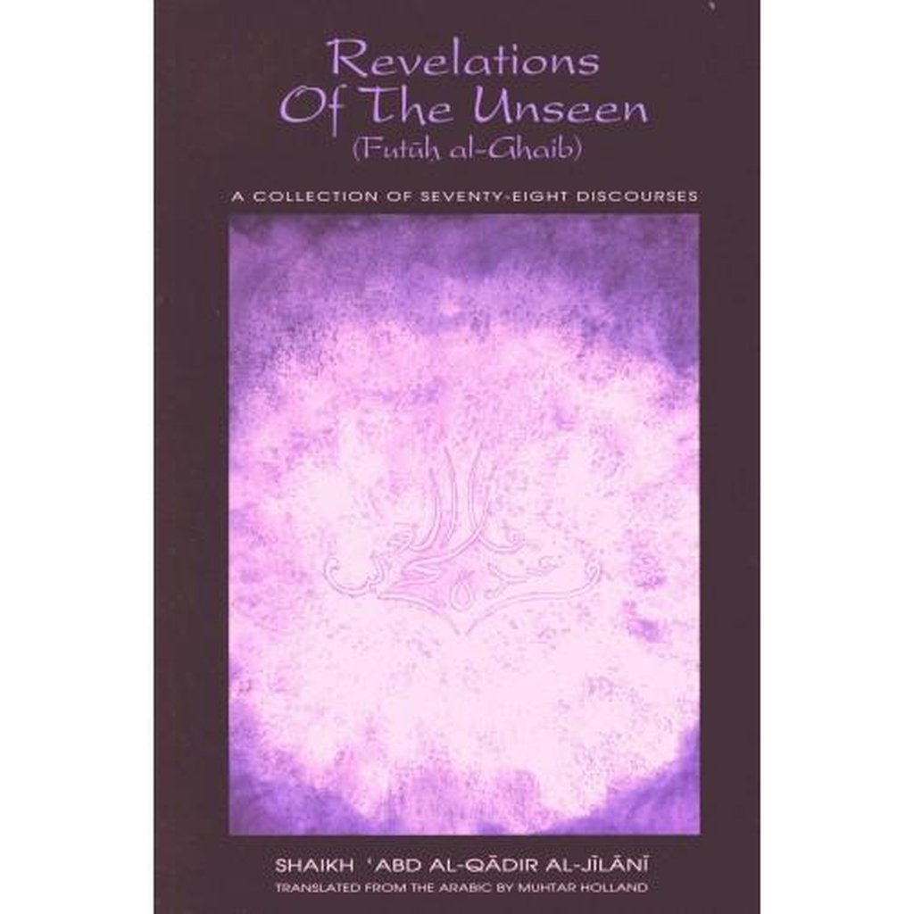 Revelations of the Unseen : (Futuh al-Ghaib)-Knowledge-Islamic Goods Direct