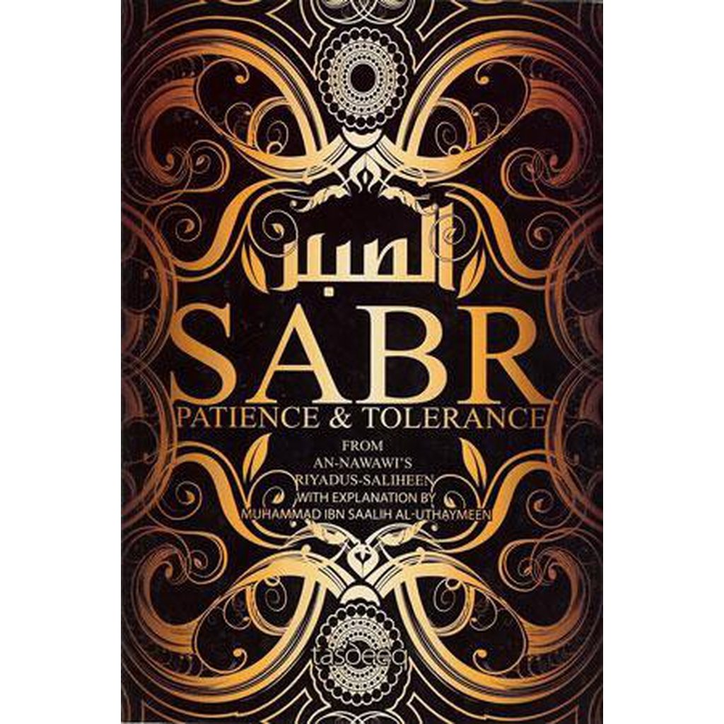 Sabr: Patience and Tolerance from An-Nawawis Riyadus Saliheen-Knowledge-Islamic Goods Direct