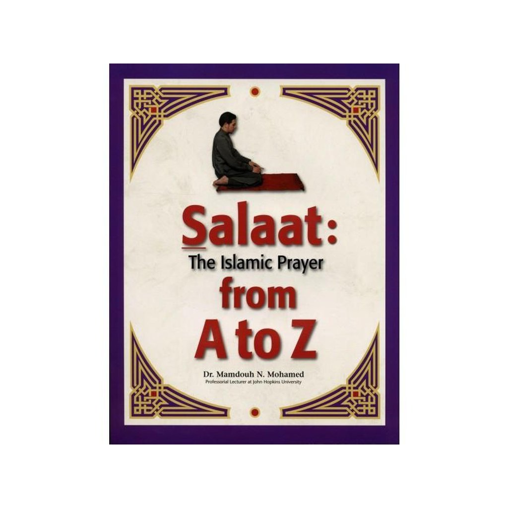 Salaat: The Islamic Prayer from A to Z-Knowledge-Islamic Goods Direct