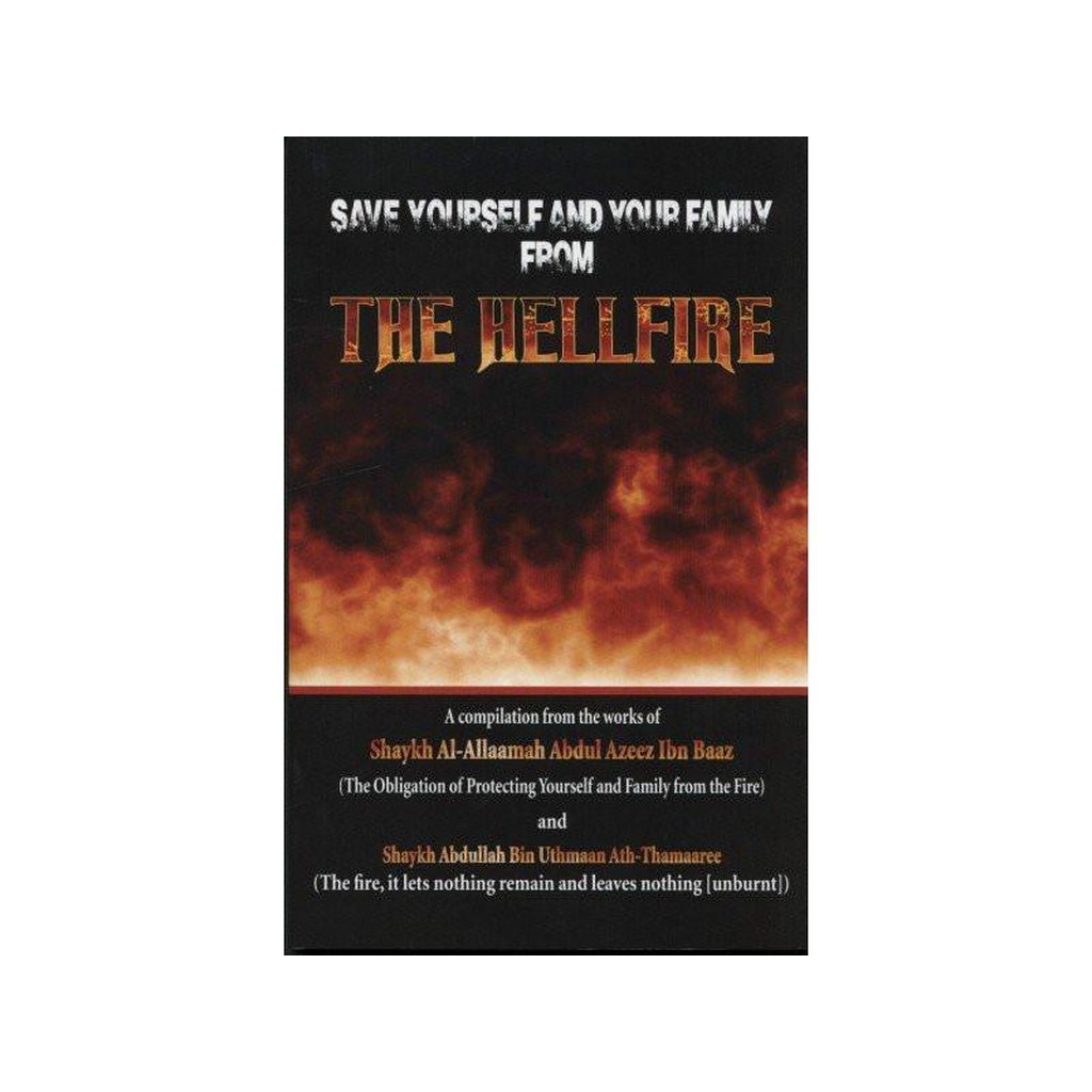 Save Yourself And Your Family From The Hellfire-Knowledge-Islamic Goods Direct