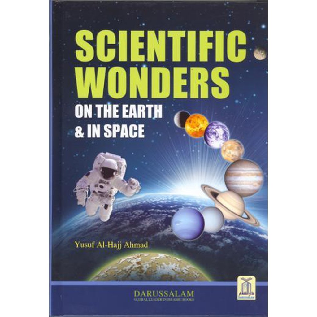 Scientific Wonders On The Earth and In Space By Yusuf Al-Hajj Ahmad-Knowledge-Islamic Goods Direct