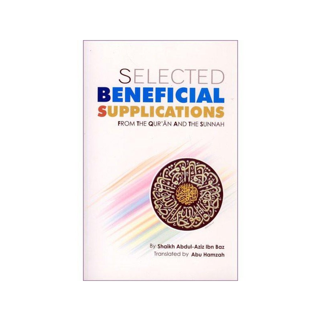 Selected Beneficial Supplications-Knowledge-Islamic Goods Direct