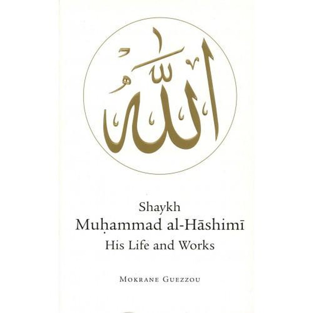 Shaykh Muhammad al-Hashimi: His Life and Works-Knowledge-Islamic Goods Direct