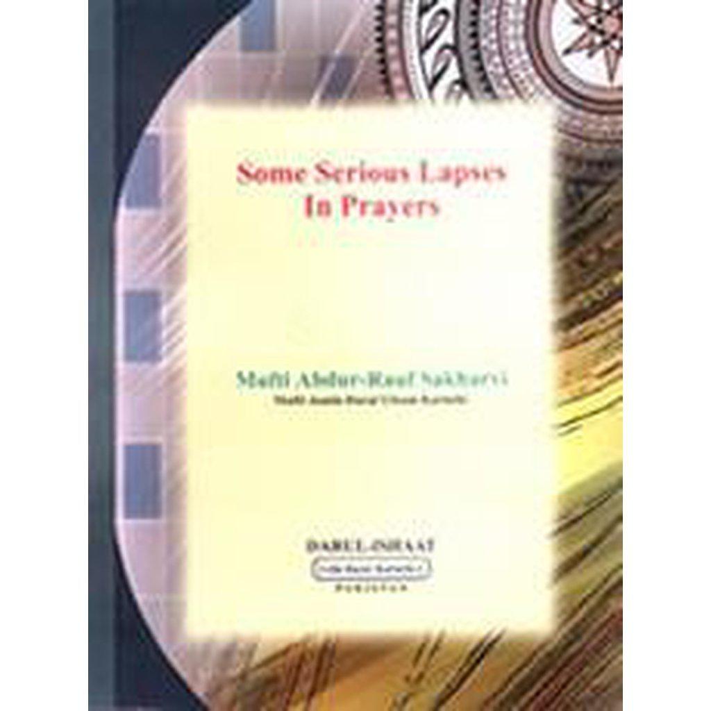 Some Serious Lapses In Prayers-Knowledge-Islamic Goods Direct