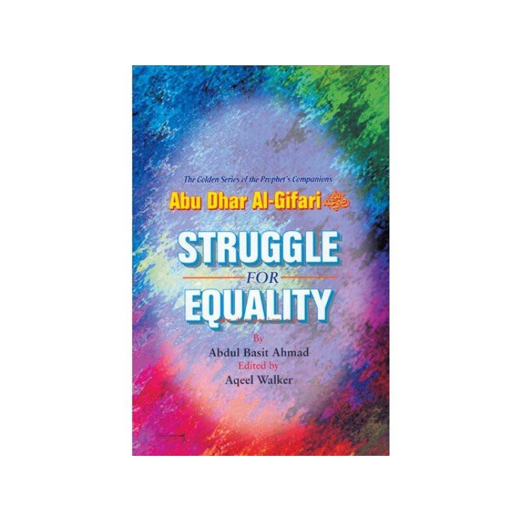 Struggle for Equality(Abu Dhar Al-Gifari) Golden series of Companions-Knowledge-Islamic Goods Direct