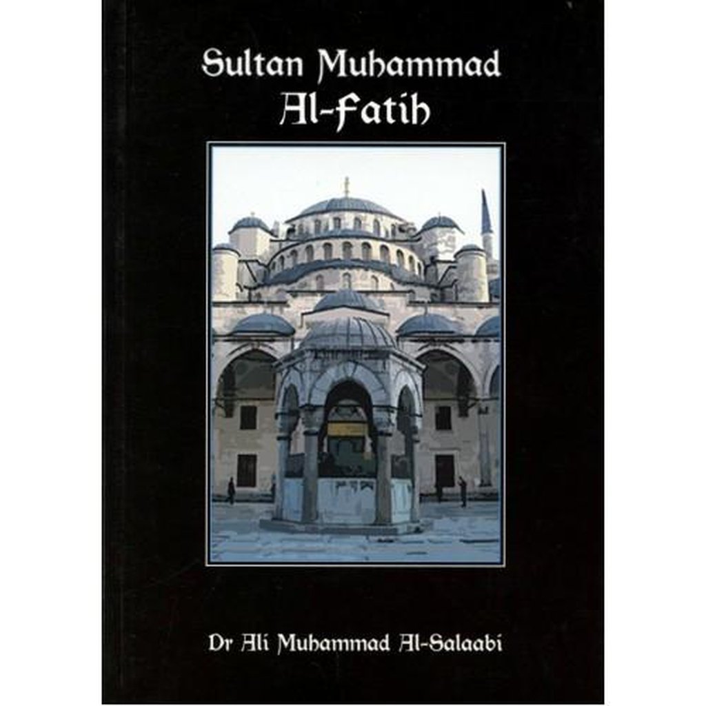 Sultan Muhammad Al-Fatih-Knowledge-Islamic Goods Direct