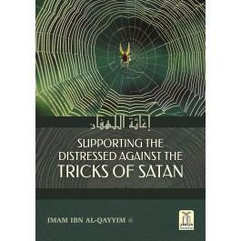 Supporting the Distressed Against the Tricks of Satan by Ibn al-Qayyim-Knowledge-Islamic Goods Direct