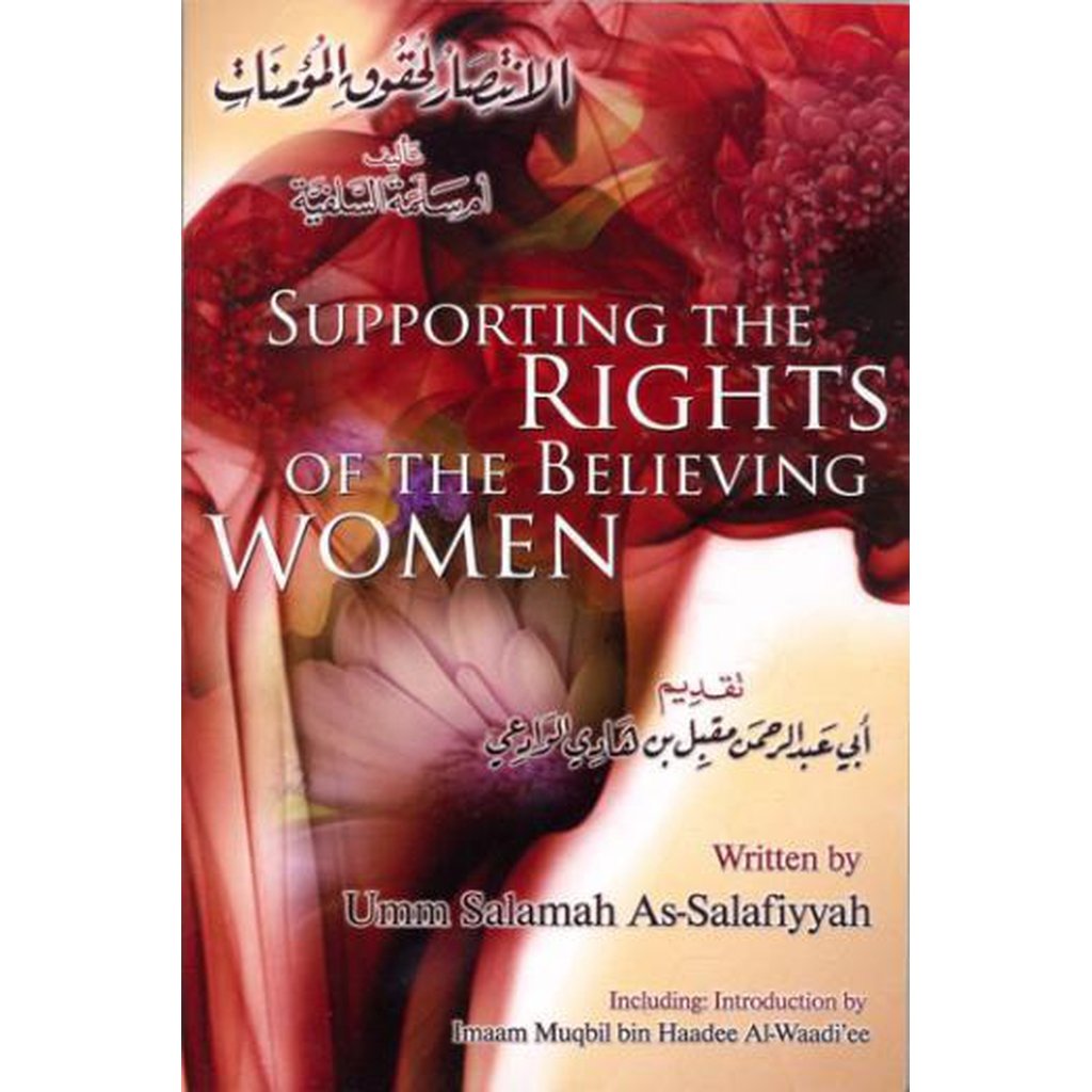 Supporting the Rights of the Believing Women by Umm Salamah As-Salafiyyah-Knowledge-Islamic Goods Direct