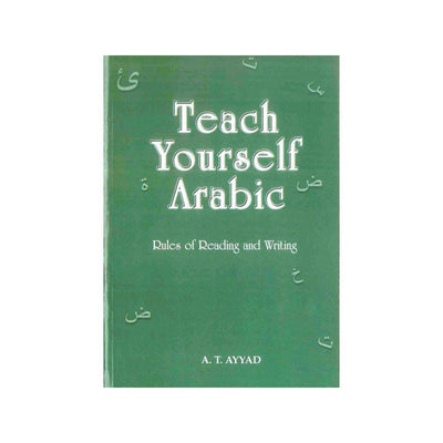 Teach Yourself Arabic By A.T. AYYAD-Knowledge-Islamic Goods Direct
