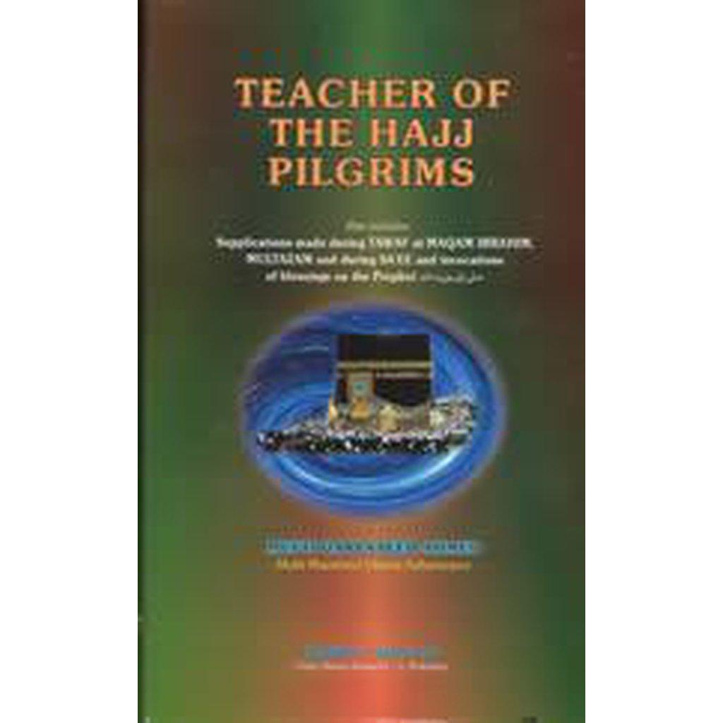 Teacher Of The Hajj Pilgrims-Knowledge-Islamic Goods Direct