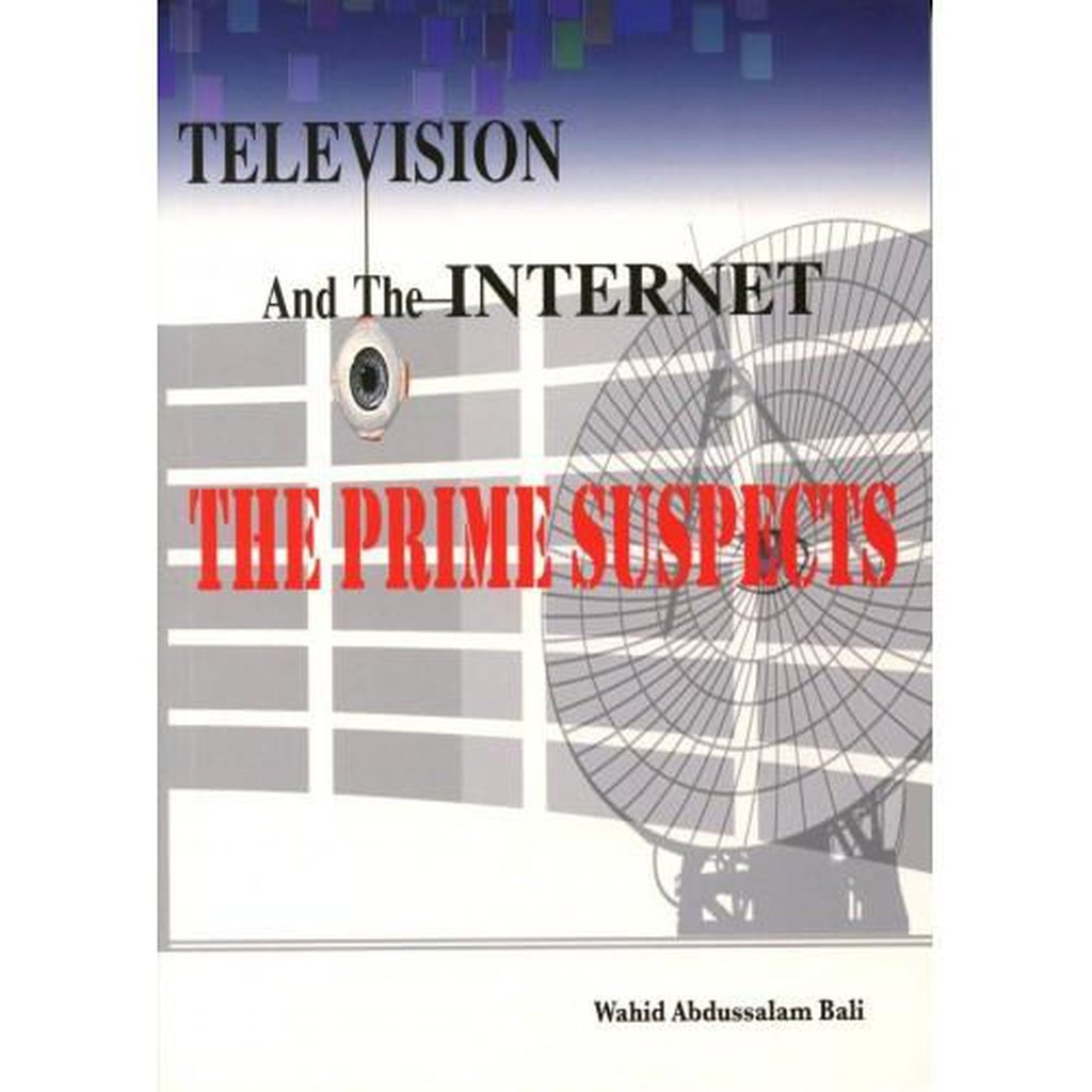 Television And The Internet The Prime Suspects-Knowledge-Islamic Goods Direct