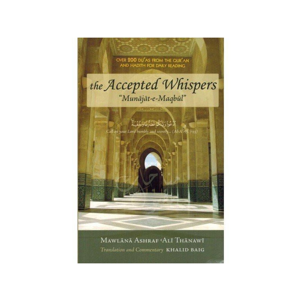 The Accepted Whispers (English translation of Munajat-e-Maqbul) A5 size-Knowledge-Islamic Goods Direct