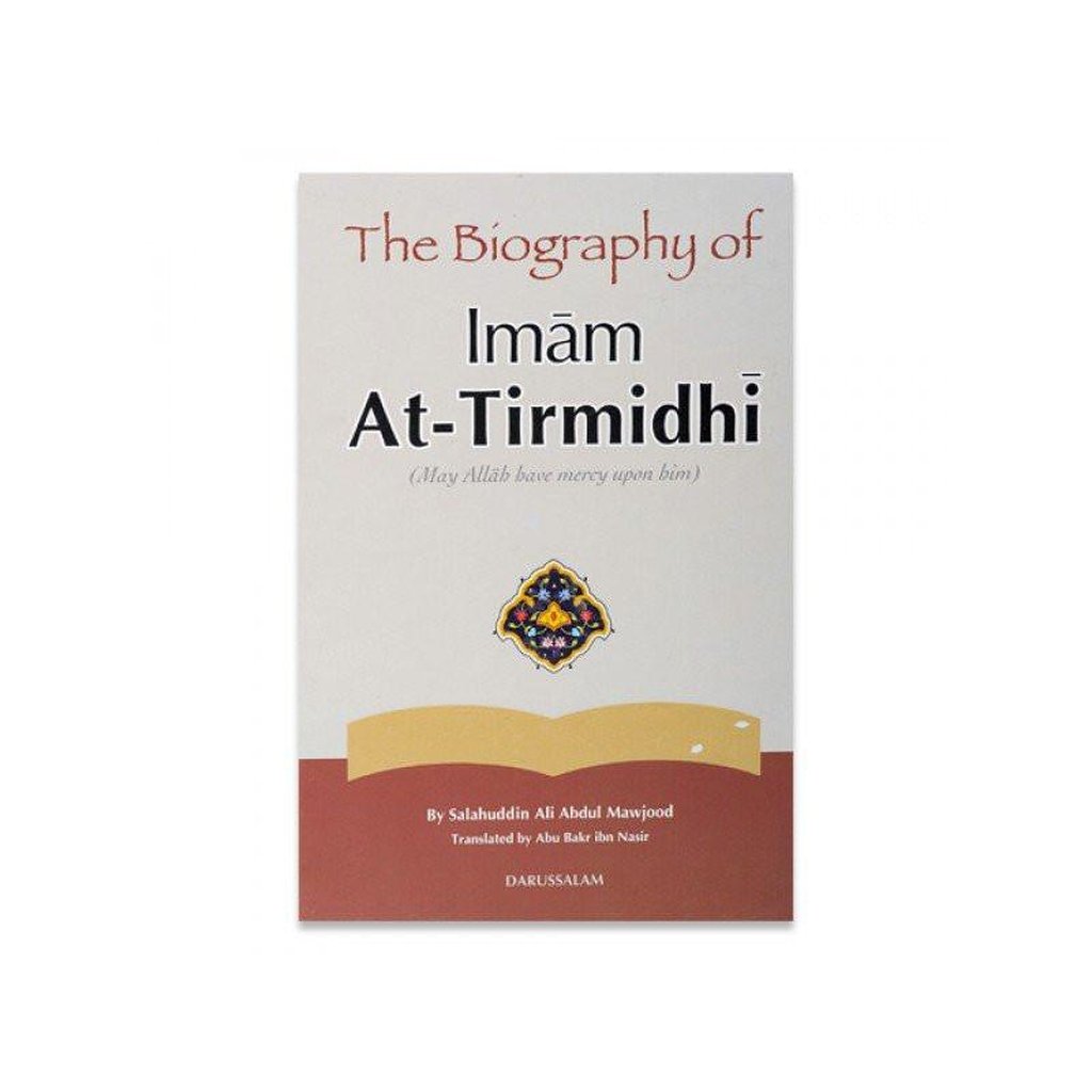 The Biography Of Imam At Tirmidhi-Knowledge-Islamic Goods Direct