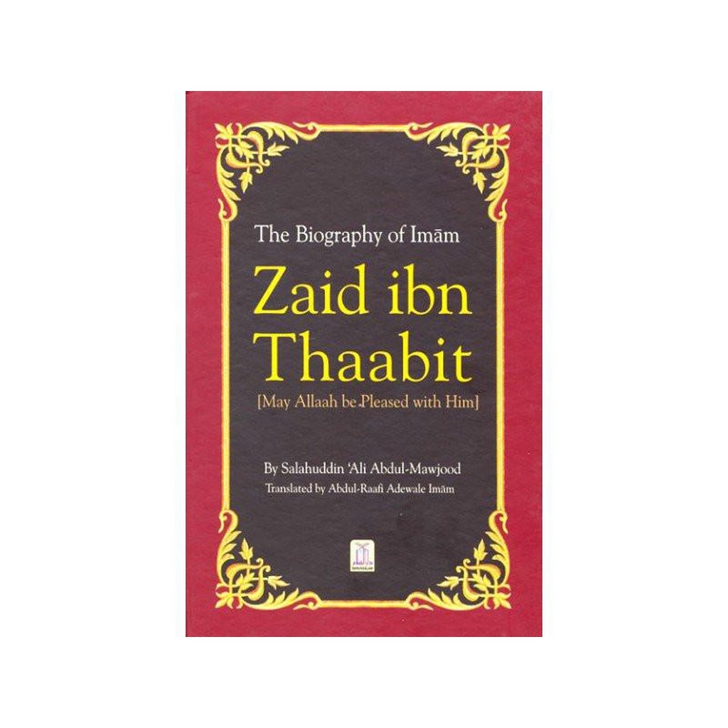 The Biography Of Imam Zaid ibn Thaabit-Knowledge-Islamic Goods Direct