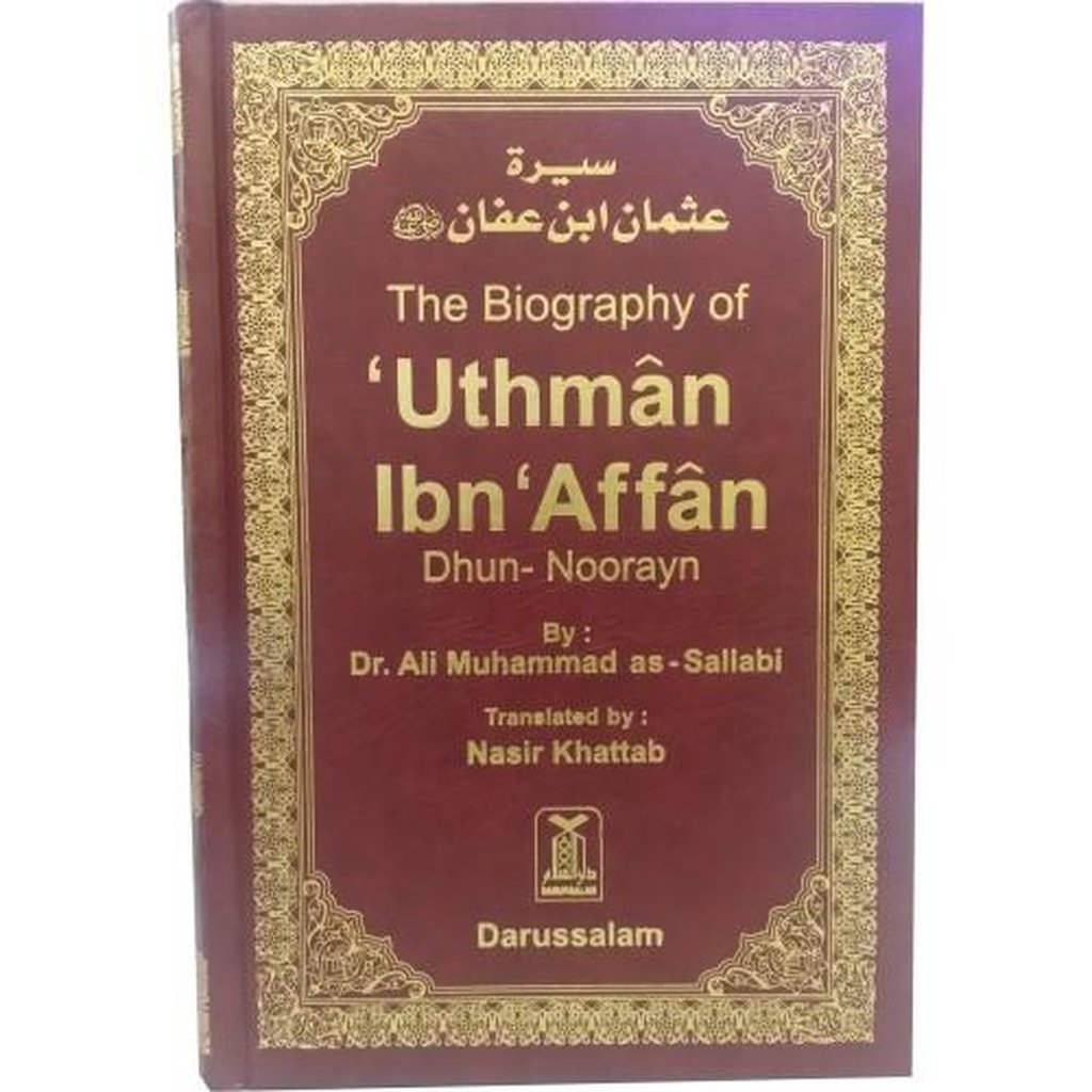 THE BIOGRAPHY OF UTHMAN IBN AFFAN DHUN NOORAYN-Knowledge-Islamic Goods Direct