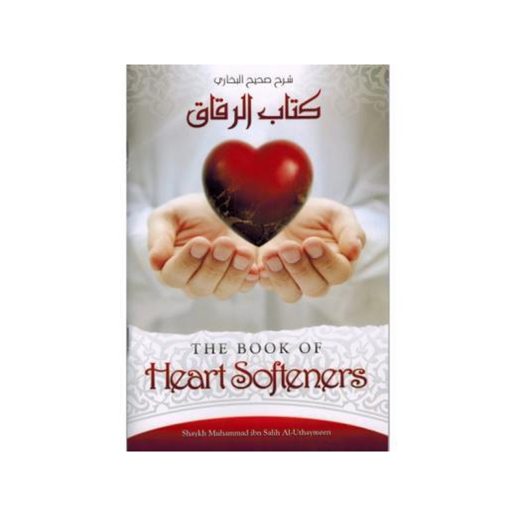 The Book of Heart Softeners by Shaykh ibn al-Uthaymeen-Knowledge-Islamic Goods Direct