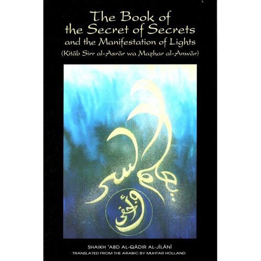 The Book of the Secret of Secrets and the Manifestation of Lights (Sirr al-Asrar wa Mazhar al-Anwar)-Knowledge-Islamic Goods Direct