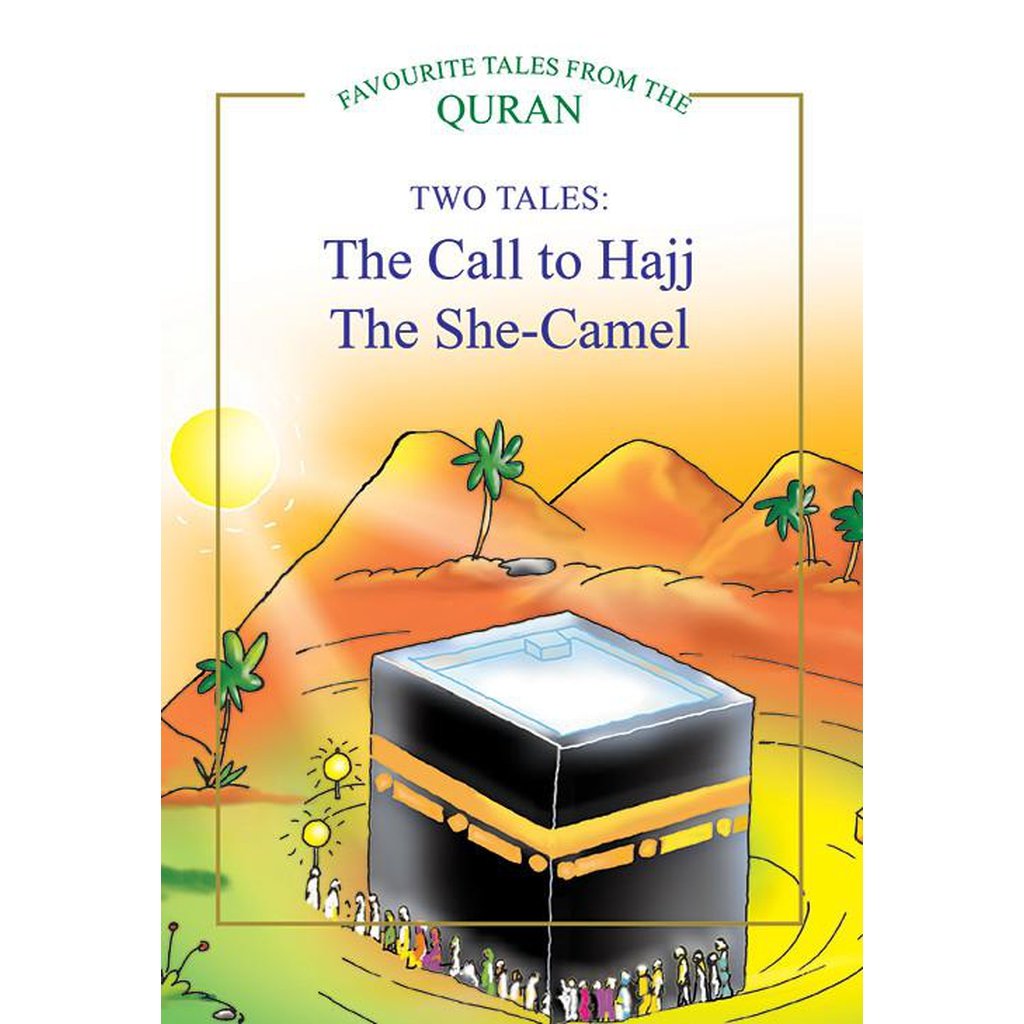 The Call to Hajj, The She Camel-Kids Books-Islamic Goods Direct
