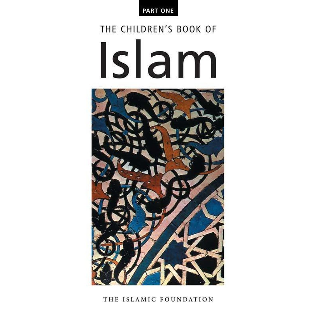 The Childrens Book of Islam (Part 1)-Kids Books-Islamic Goods Direct
