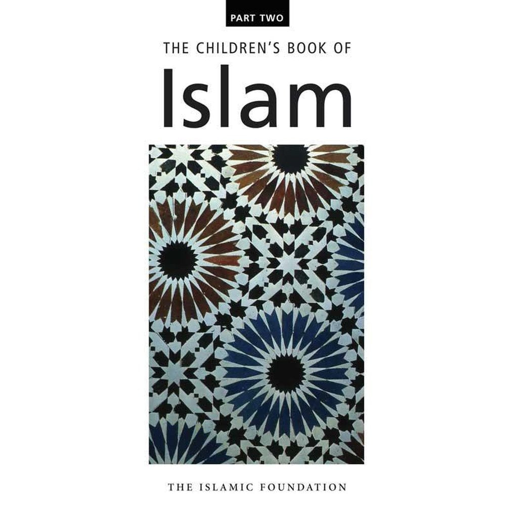 The Childrens Book of Islam (Part 2)-Kids Books-Islamic Goods Direct