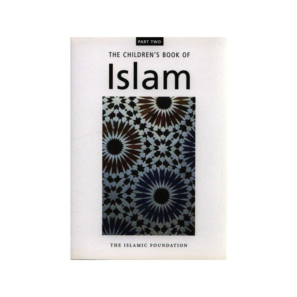 The Childrens Book of Islam (Part2)-Kids Books-Islamic Goods Direct