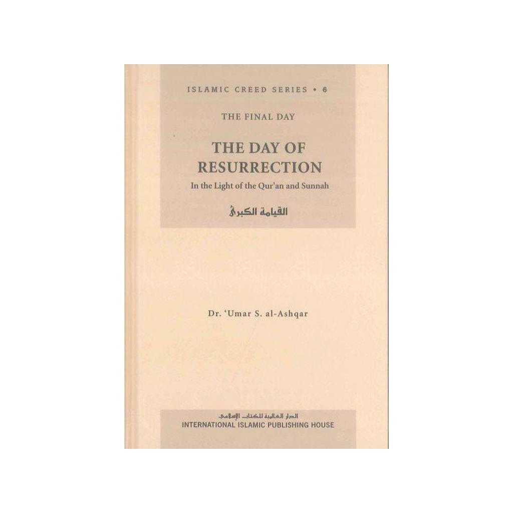 The Day of Resurrection : Islamic Creed Series 6-Knowledge-Islamic Goods Direct