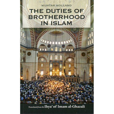 The Duties of Brotherhood in Islam-Knowledge-Islamic Goods Direct