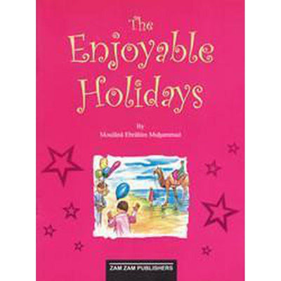The Enjoyable Holidays-Kids Books-Islamic Goods Direct