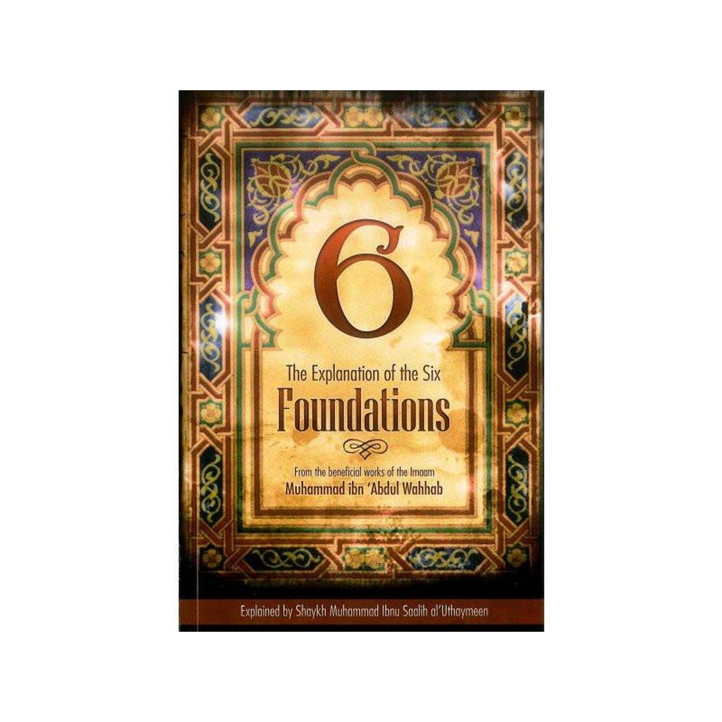 The Explanation of the Six Foundations-Knowledge-Islamic Goods Direct