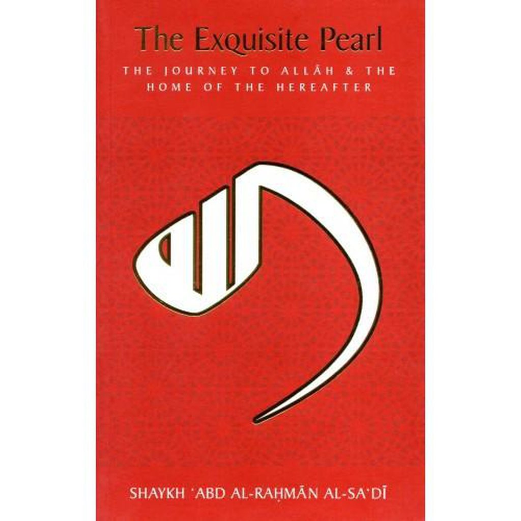 The Exquisite Pearl : The Journey to Allah &amp; The Home of The Hereafter-Knowledge-Islamic Goods Direct