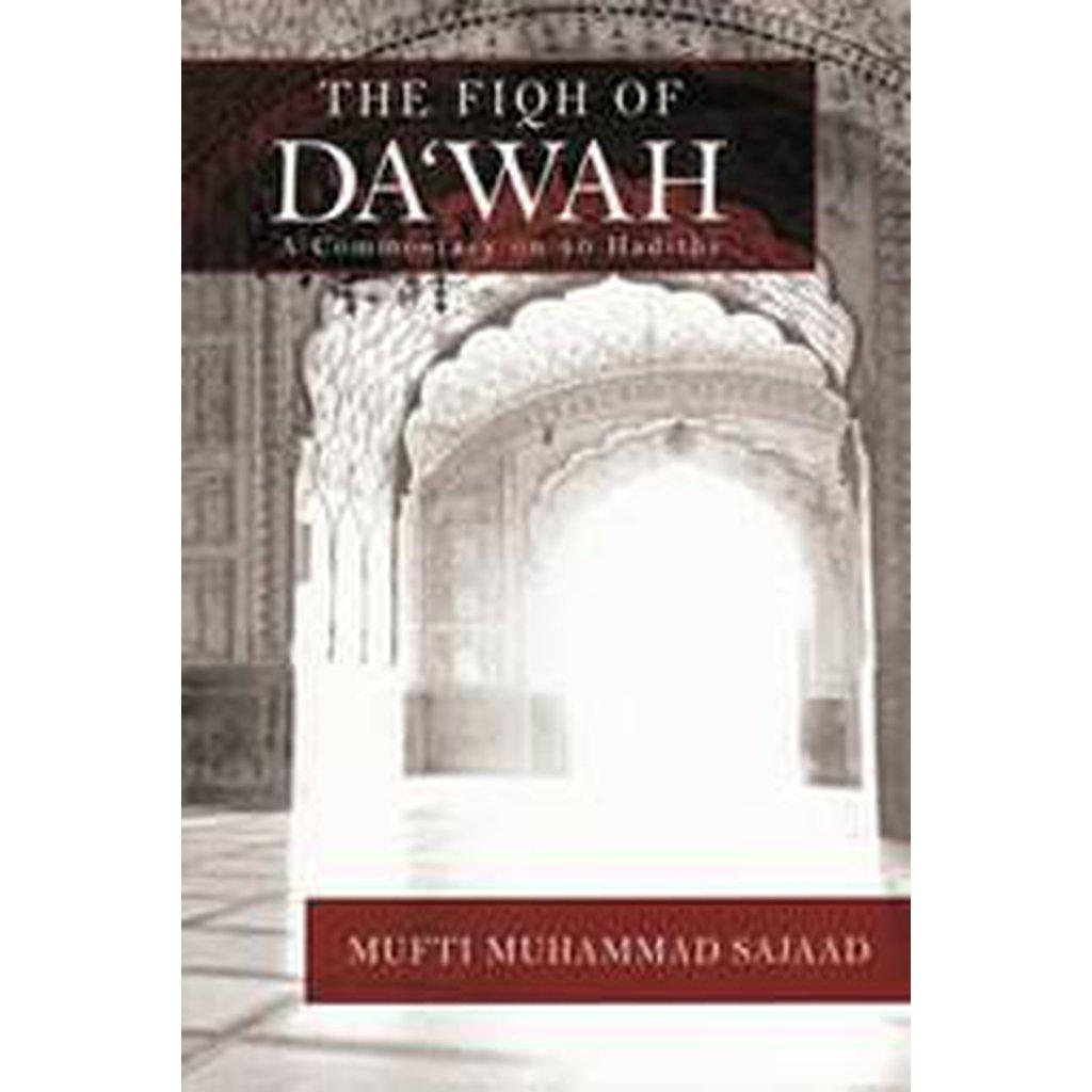 The Fiqh of Dawah - A Commentary of 40 Hadiths-Knowledge-Islamic Goods Direct