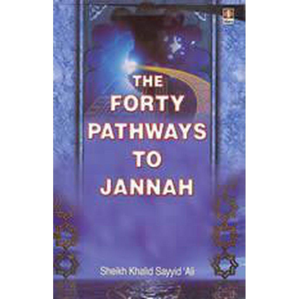 The Forty Pathways To Jannah-Knowledge-Islamic Goods Direct