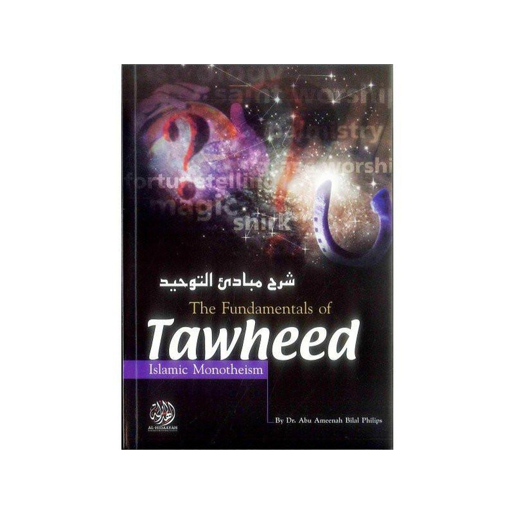 The Fundamentals of Tawheed (Islamic Monotheism)-Knowledge-Islamic Goods Direct