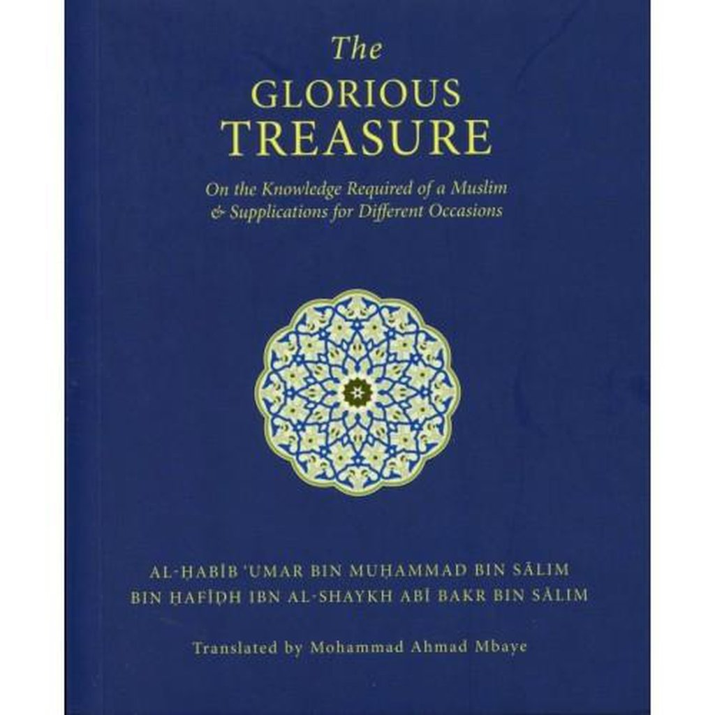 THE GLORIOUS TREASURE : On The Knowledge Required Of A Muslim And Supplications For Different Occasions-Knowledge-Islamic Goods Direct