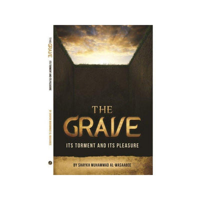 The Grave : Its Torment And Its Pleasure-Knowledge-Islamic Goods Direct