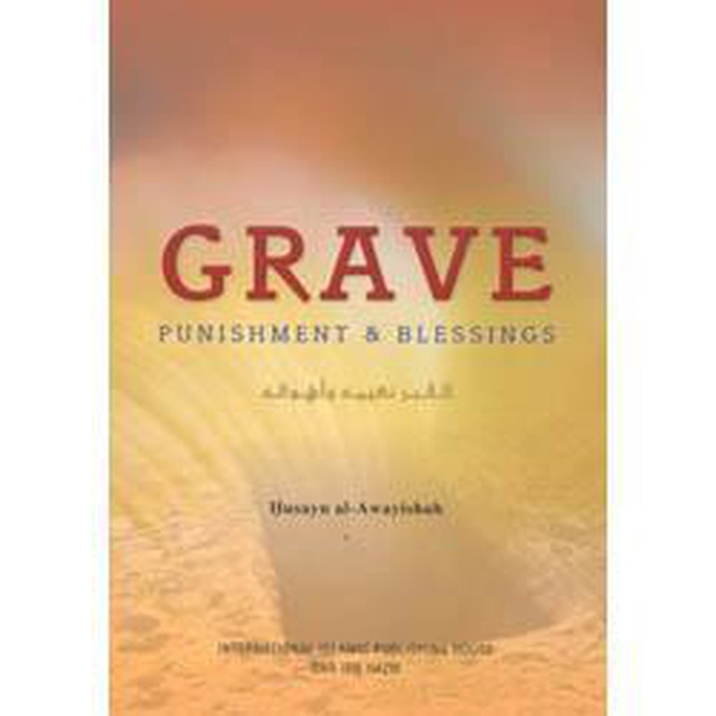 The Grave: Punishment and Blessings by Husayn Al-Awayishah-Knowledge-Islamic Goods Direct
