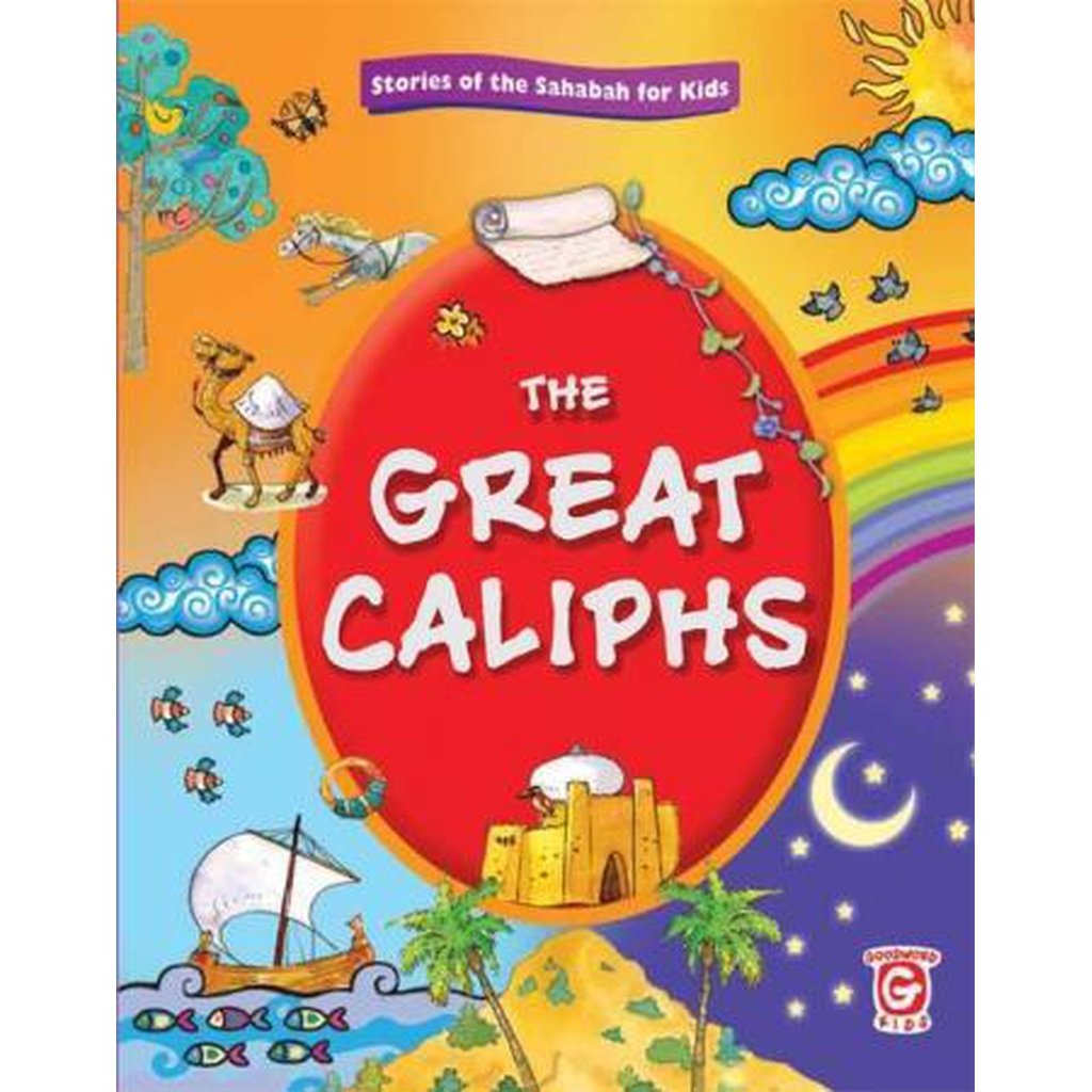 The Great Caliphs by Goodword Books-Kids Books-Islamic Goods Direct