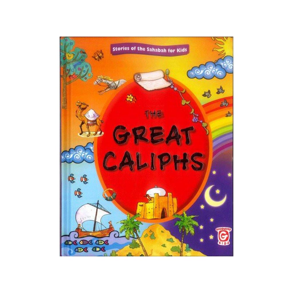 The Great Caliphs (STORIES FROM SAHABAH FOR KIDS)-Knowledge-Islamic Goods Direct