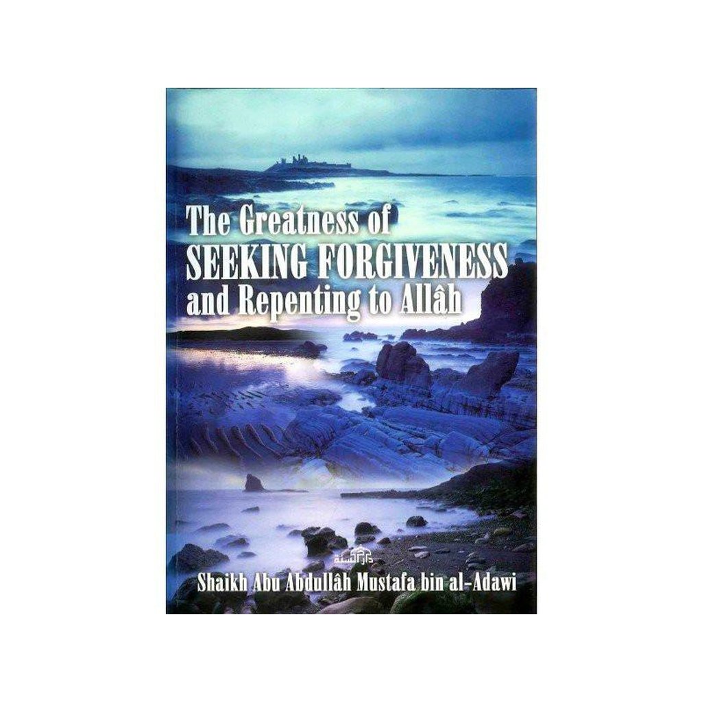 The Greatness of Seeking Forgiveness and Repenting to Allah-Knowledge-Islamic Goods Direct