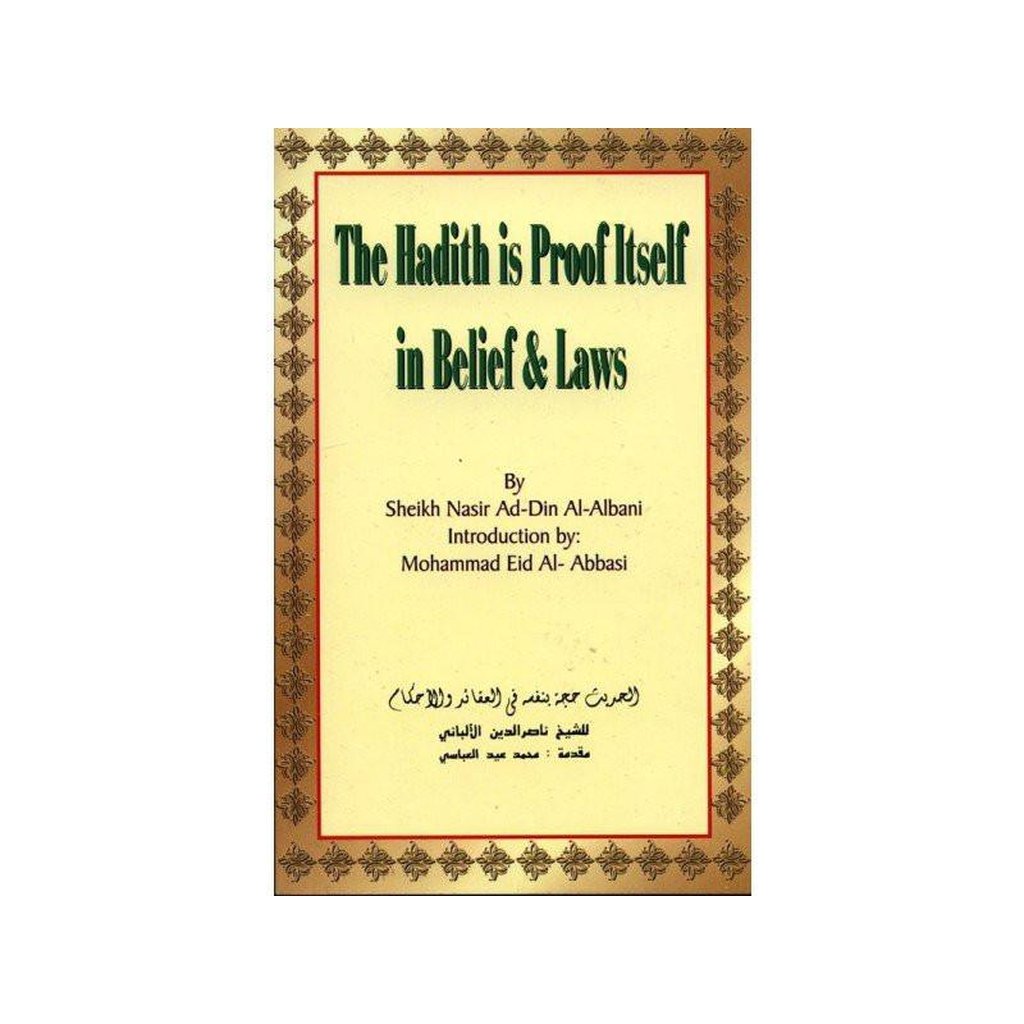The Hadith is Proof Itself in Belief &amp; Laws-Knowledge-Islamic Goods Direct