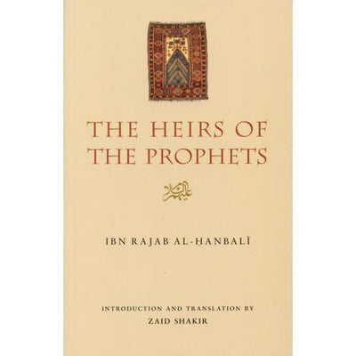 THE HEIRS OF THE PROPHETS-Knowledge-Islamic Goods Direct