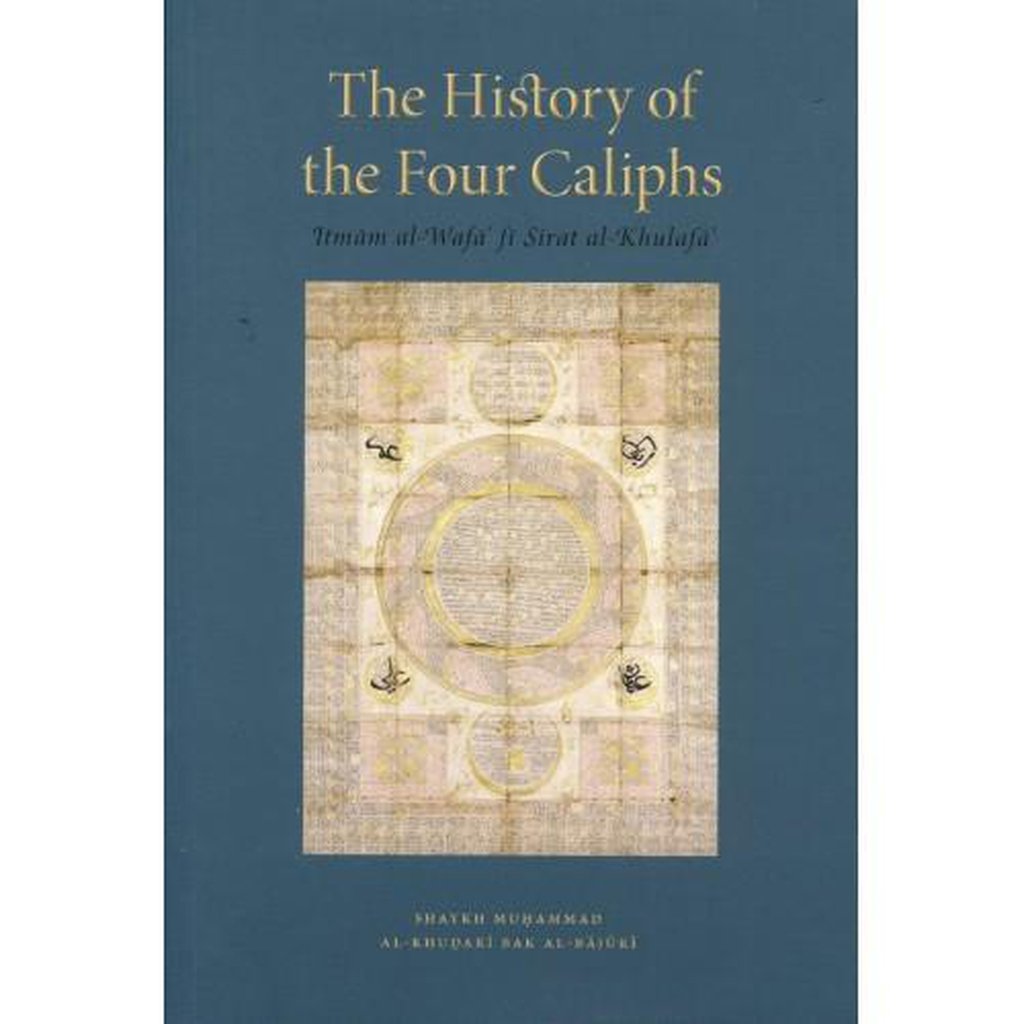 The History of the Four Caliphs : Itmam al-Wafa’ fī Sirat al-Khulafa’-Knowledge-Islamic Goods Direct