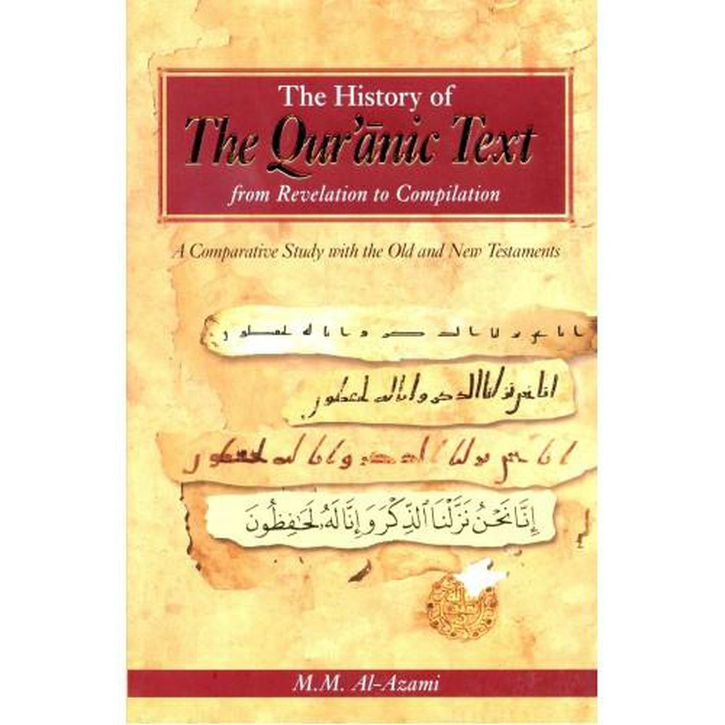 The History of The Quranic Text from Revelation to Compilation-Knowledge-Islamic Goods Direct