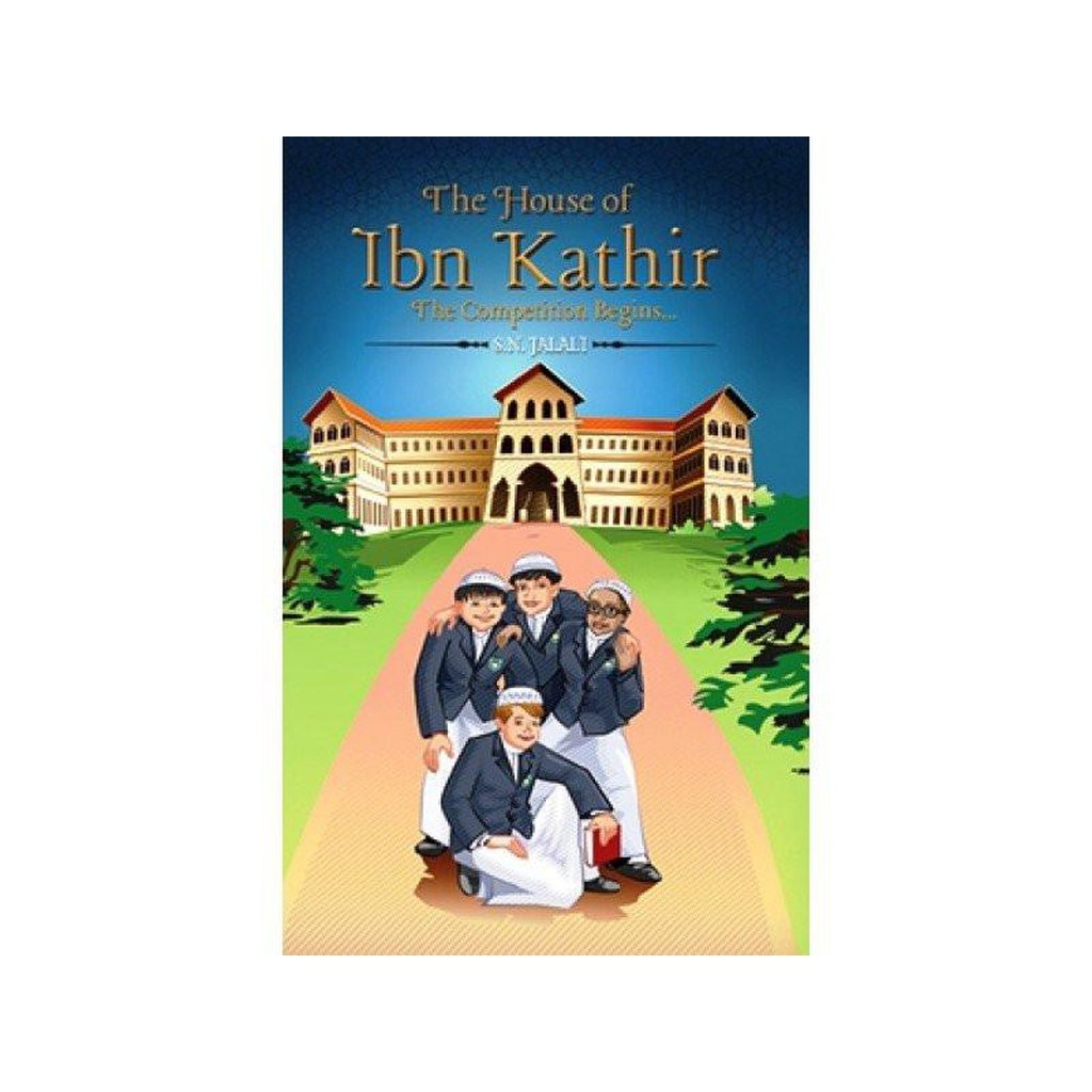 The House of Ibn Kathir : The Competition Begins...-Kids Books-Islamic Goods Direct